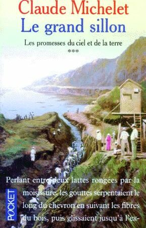 Le grand Sillon - Les promesses du ciel et de la terre *** - Claude Michelet - Pocket -
