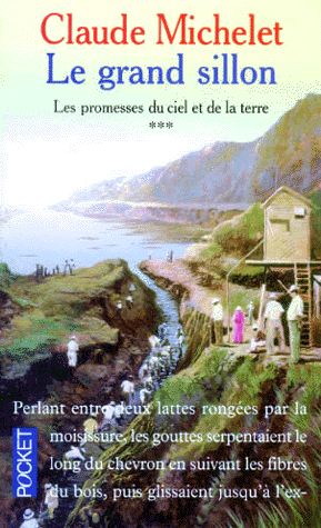 Le grand Sillon - Les promesses du ciel et de la terre *** - Claude Michelet - Pocket -