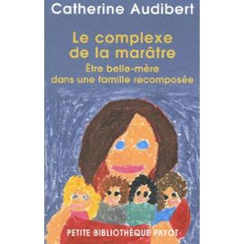 Le-Complexe-De-La-Maratre-Etre-Belle-Mere-Dans-Une-Famille-Recomposee-Livre-1024806928_ML