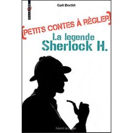 Petits contes à régler L’affaire Sherlock H. – Gaël Bordet – Collection Millezime – Editions Bayard Jeunesse –
