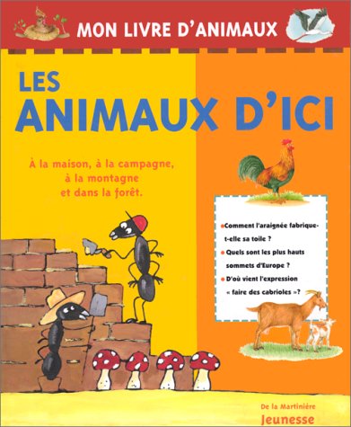 Mon livre d'animaux - Marc Duquet - Les animaux d'ici - A la maison, à la montagne et dans la forêt - De La Martinière Jeunesse Editions -