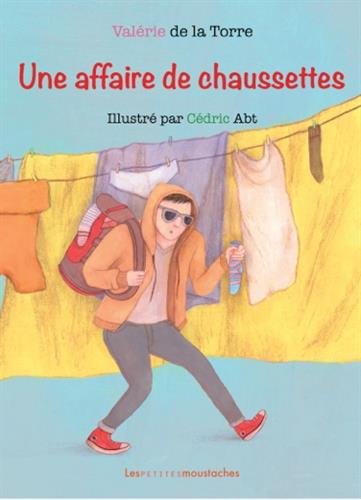 Une affaire de chaussettes - Valérie de la Torre illustré par Cédric Abt - Editions les petites moustaches -