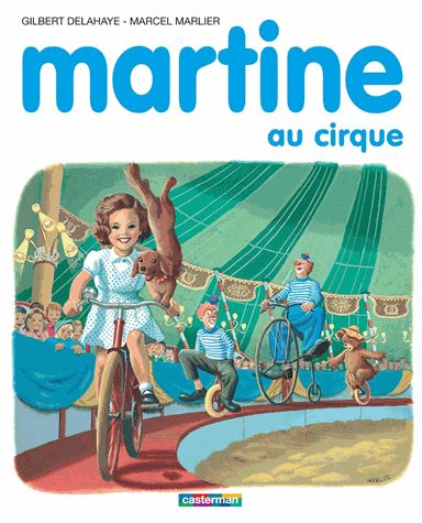 Martine au cirque - Gilbert Delahaye - Marcel Marlier- Editions Casterman