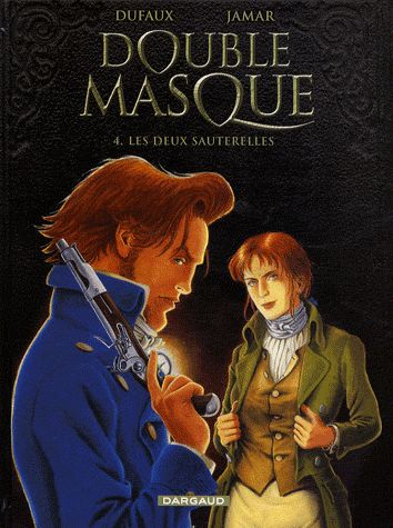 Double Masque Tome 4. Les deux sauterelles - Jean Dufaux - Martin Jamar - Editions Dargaud -Noté 1ère édition - D.L. 2008 -