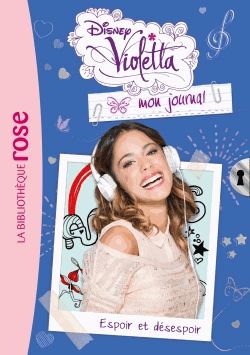 Violetta Mon Journal Espoir Et Désespoir La Bibliothèque Rose Hachette Jeunesse - 