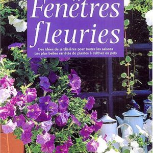 Fenêtres fleuries – Nelly & Pierre Tourmente – Rustica Editions –