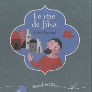 Le rire de Jiha – Michel Piquemal – Collection transmettre – Editions Escabelle – Février 2011 –