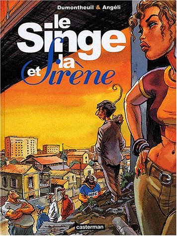 Le Singe et la Sirène - Dumontheuil & Angeli - Editions Casterman - E.O. 2001 -