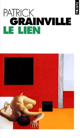 Le Lien - Patrick Grainville - Collection Points - Editions Seuil