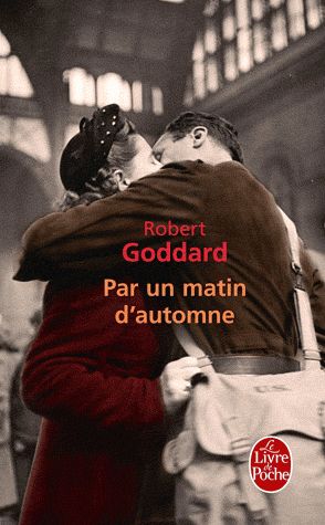 Par un matin d'automne - Robert Goddard - Le livre de poche -