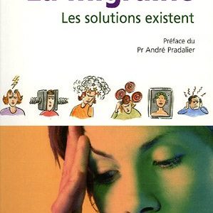 La migraine, les solutions existent – Lise Manson – Editions Delville Santé,-