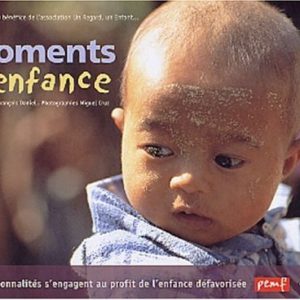 Moments d’enfance – Texte Jean-François Daniel – Photographies Miguel Cruz – Editions Pemf