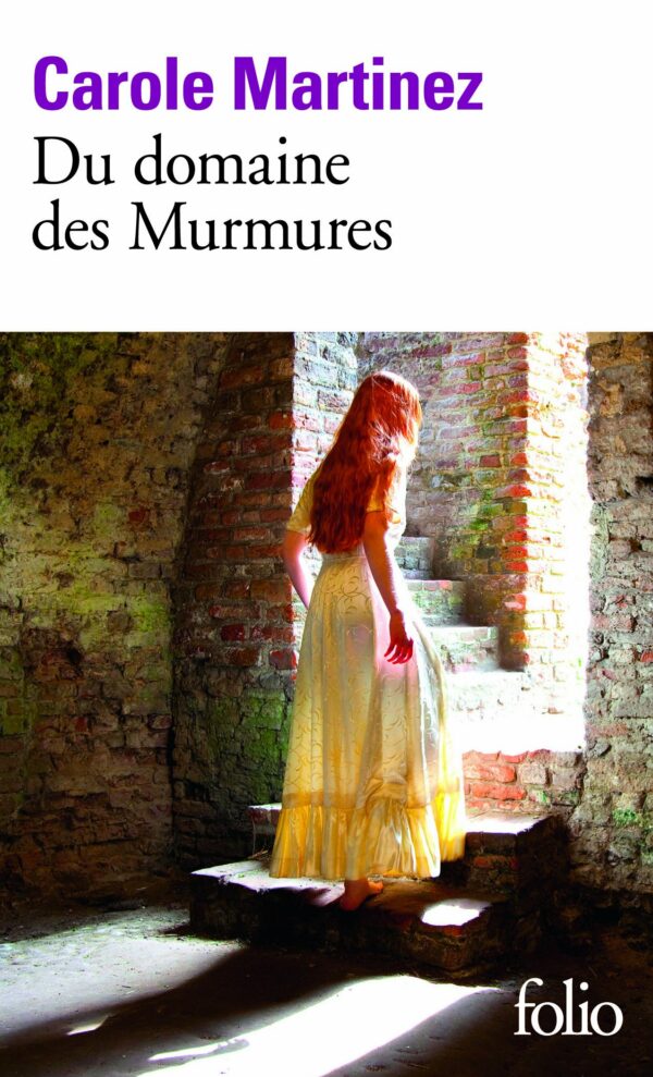 Du Domaine des Murmures - Carole Martinez - Prix Goncourt des Lycéens 2011 - Folio -