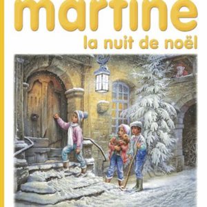 Martine – La nuit de noël – Gilbert Delahaye-Marcel Marlier- Editions Casterman –