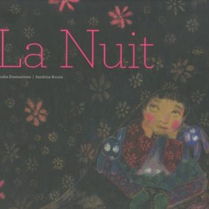 La Nuit – Sandra Desmazières/Sandrine Bonini – Editions Le Baron Perché –
