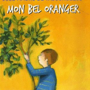 Mon Bel Oranger – José Mauro de Vasconcelos – Le livre de poche jeunesse –