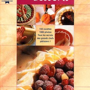 Manuel Pratique des desserts – Ecole du Cordon Bleu Paris – Laurent Duchène & Bridget Jones – Hachette Editions –
