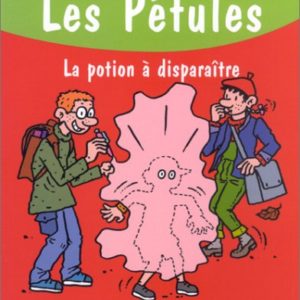Les Pétules – La Potion à disparaître – Henriette Bichonnier / Benoit Debecker – Editions de la Marinière Jeunesse –