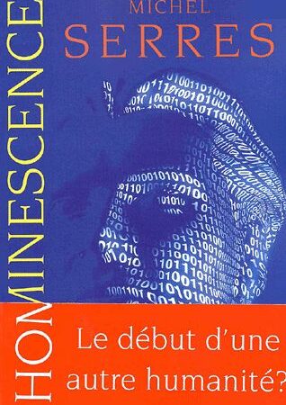 Hominescence - Michel Serres - Editions Le Pommier -