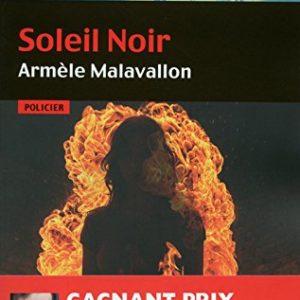 Soleil Noir – Armèle Malavallon – Editions Les Nouveaux Auteurs –