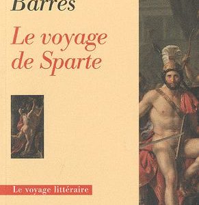 Le voyage de Sparte – Maurice Barrès – Editions François Bourrin-