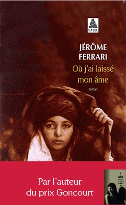 Où j'ai laissé mon âme - Jérôme Ferrari - Babel - Actes Sud