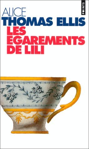 Les Egarements de Lili - Alice Thomas Ellis - Collection Points seuil -