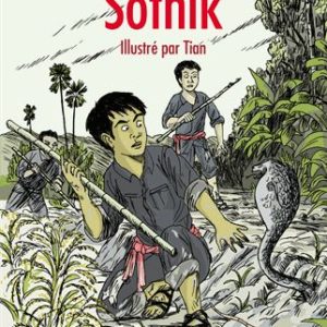 Sothik illustré par Tian – Marie Desplechin – Sothik Hok – L’école des loisirs – 2016 –