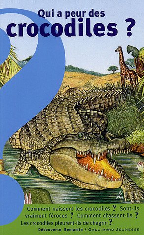 Qui a peur des crocodiles ? Découverte Benjamin - Gallimard Jeunesse -