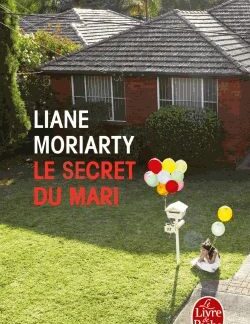 Le secret du mari - Liane Moriarty- Le livre de poche -