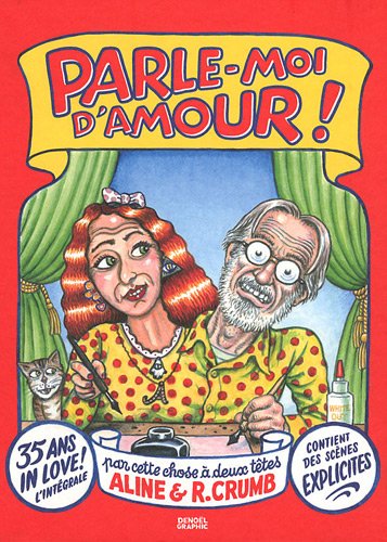 Parle-moi d'amour ! Aline & R. Crumb - Editions Denoël Graphic - 2011 -