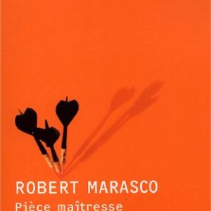 Pièce maîtresse – Robert Marasco – Editions Joëlle Losfeld –