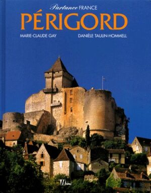 Périgord - Marie-Claude Gay/Danièle Taulin-Hommel - Editions Hermé -