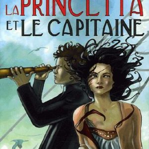 La Princetta et le capitaine – Anne-Laure Bondoux – Le livre de poche jeunesse –