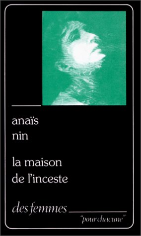 La maison de l'inceste - Anaïs Nin - Editions des femmes -