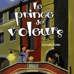 Le prince des voleurs – Cornélia Funke – Le livre de poche jeunesse –