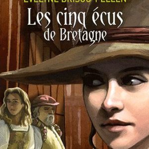 Les cinq écus de Bretagne – Évelyne  Brisou-Pellen – Le Livre De Poche Jeunesse –