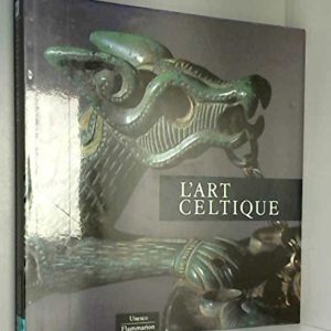 L’Art Celtique – Collectif – Unesco – Flammarion –