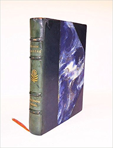 La dernière Déesse 1914-1917 - Claude Farrère Collection "Le Signet D'or - Edition Ernest Flammarion 1930 -