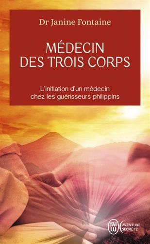Médecin des trois corps - Dr Janine Fontaine -Aventure secrète - Editions J'ai Lu -