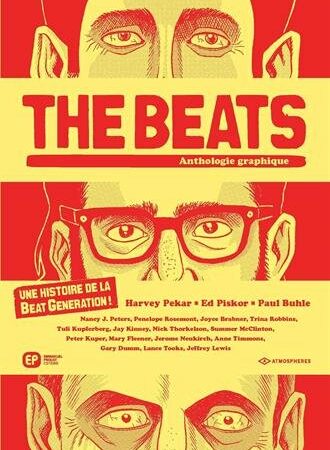 The Beats - Une histoire de la Beat Generation ! - Harvey Pekar - Ed Piskor - Paul Buhle - Editions Emmanuel Proust -