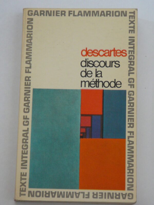 Discours de la méthode - Descartes - GF Flammarion -