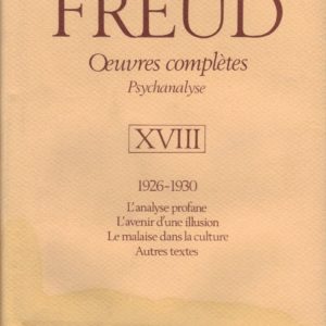 Oeuvres complètes psychanalyse XVIII 1926-1930 – Editions Puf –