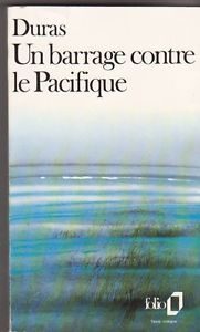 Un barrage contre le Pacifique – Marguerite Duras – Folio Gallimard –