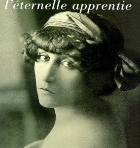 Colette, l’éternelle apprentie – Jean Chalon – Editions Flammarion –