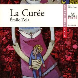 La Curée – Emile Zola – Hatier poche – texte intégral –