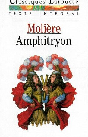 Amphitryon - Molière - Texte intégral - Classique Larousse -