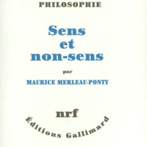 Sens et Non-Sens par Maurice Merleau-Ponty – Bibliothèque de philosophie – Editions Gallimard –