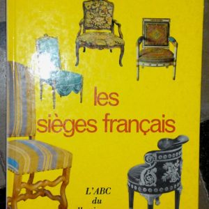 Les sièges français, l’abc du collectionneur – C.P.I.P. éditeur –
