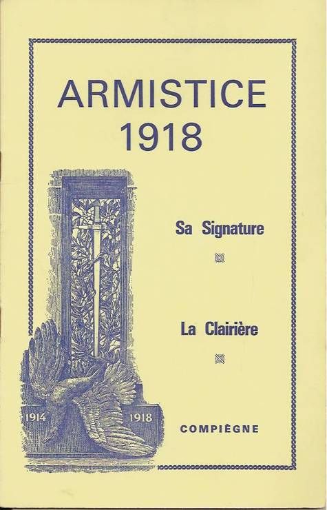 Armistice 1918 - Sa Signature - La Clairière - Compiègne -